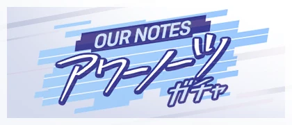 Our Notes Gacha banner